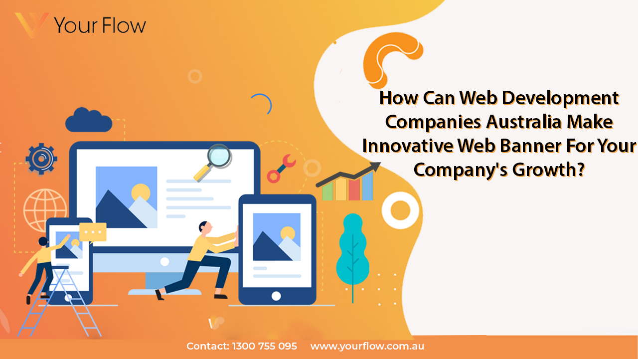 How Can Web Development Companies Australia Make Innovative Web Banner For Your Company